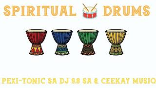Spiritual Drums pexitonic Sa Dj 98 Sa U0026 Ceekay Musiq