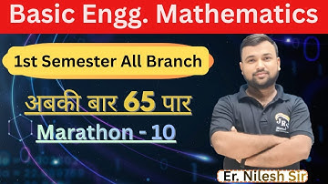 Basic Engg. Mathematics II MARATHON 10 II By Nilesh Sir