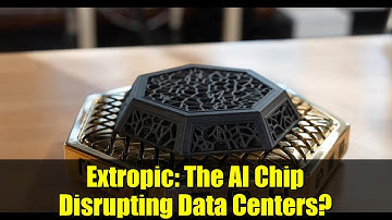 Extropic: The AI Chip Disrupting Data Centers?