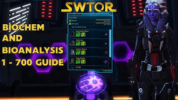SWTOR The Ultimate 1-700 Biochem & Bioanalysis Leveling Guide