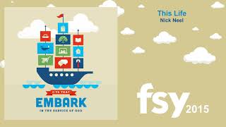 Video thumbnail of "FSY 2015 - 06 This Life by Nick Neel"