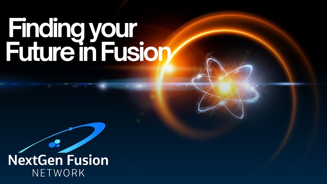 NextGen Fusion - Finding your Future in Fusion