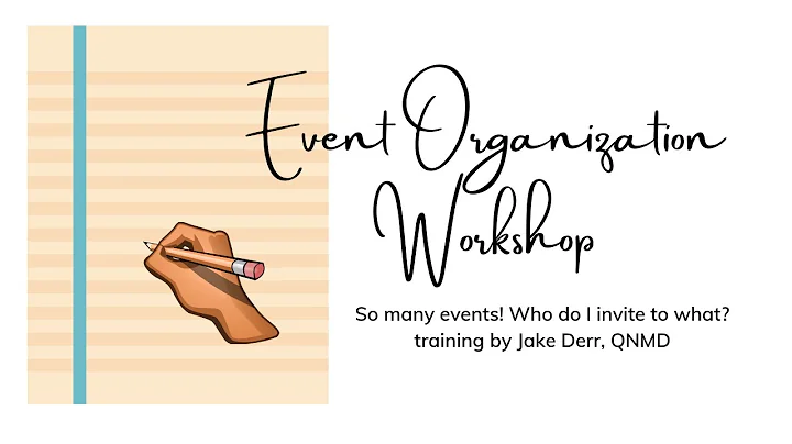 Event Organization Workshop by Jake Derr, QNMD