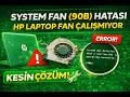 System Fan (90B) Hatası Çözümü | HP Laptop Fan Çalışmıyor Sorunu (Kesin Fix) Fan Hatası 90B Çözümü
