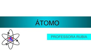 ÁTOMO - NOÇÕES BÁSICAS