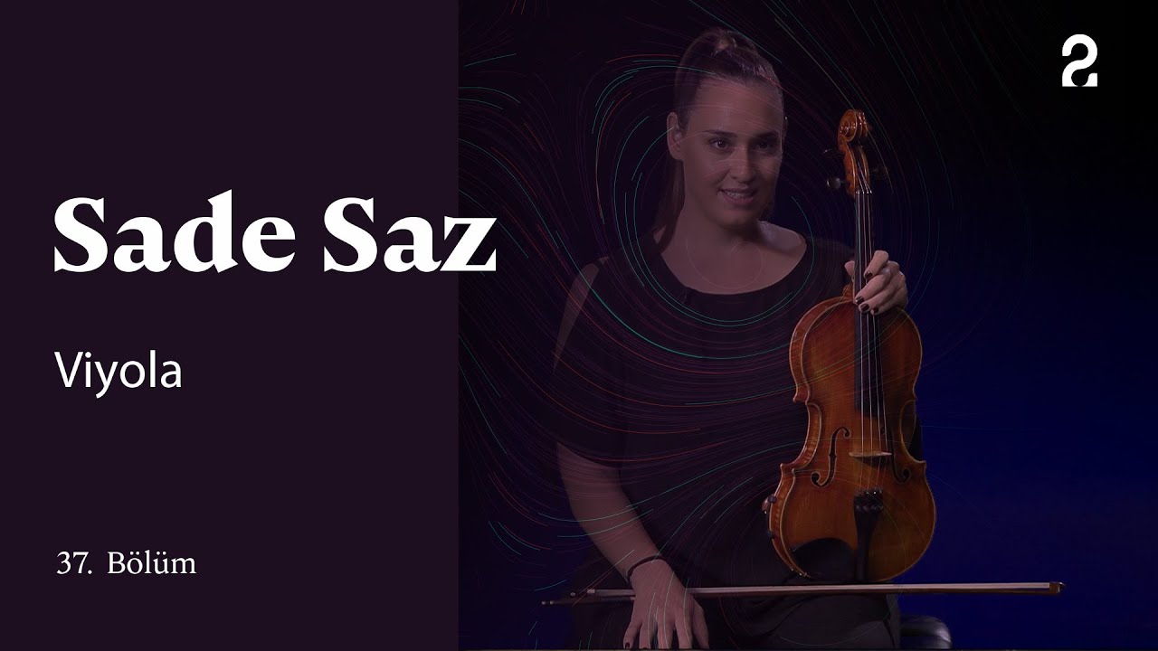 Viyola | Sade Saz | 37. Bölüm @trt2