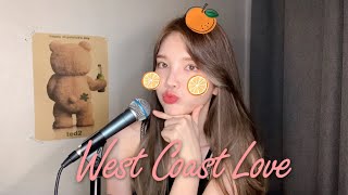 West Coast Love - Emotional Oranges (cover)