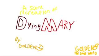Dying Mary Remade (Teaser)