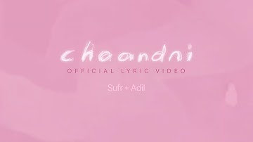 Chaandni (Official Lyric Video) | Sufr & Adil