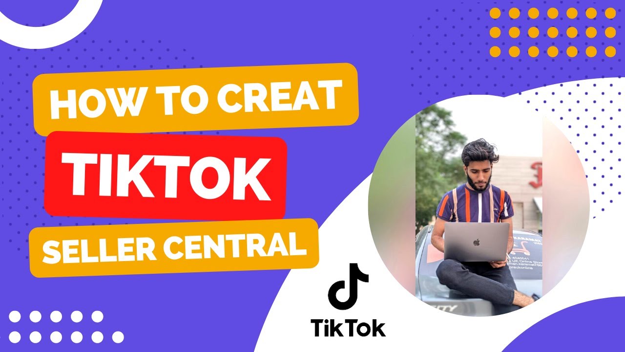 TikTok Shop Seller Center Full Tutorial