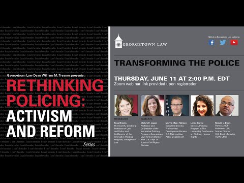 Transforming the Police - Georgetown Law's 'Rethinking Policing ...