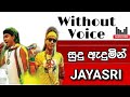 Sudu andumin karaoke  without voice   jaya sri  sinhala karaoke  nimesh karaoke