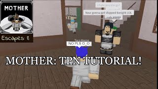 Mother: TPN ROBLOX TUTORIAL AND TIPS