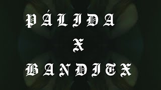 Sin Mirar - Pálida Ft. Banditx