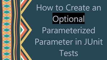 How to Create an Optional Parameterized Parameter in JUnit Tests