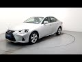 192D22246 - 2019 Lexus IS 300H ECO nedc2 4DR Auto RefId: 485498