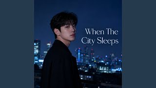 When the City Sleeps
