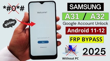 Samsung A31/A32 Frp Bypass Android 11/12 | Samsung A31,A32 Google Account Bypass - Without PC - 2025