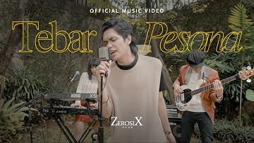 ZerosiX park - Tebar Pesona (Official Music Video)