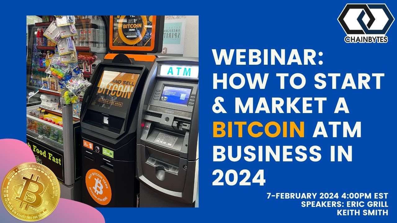 How To Start And Market a Bitcoin ATM Business In 2024?