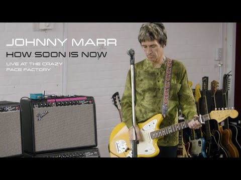 How Soon Is Now - Johnny Marr Live At The Crazy Face Factory