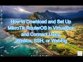 How to Download and Set Up MikroTik in VirtualBox 7.2.2 and Connect Using Winbox, SSH, or Webfig