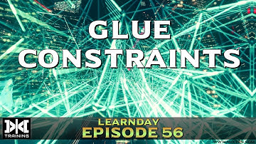 LearnDay Episode 56: Destruction using Glue Constraints