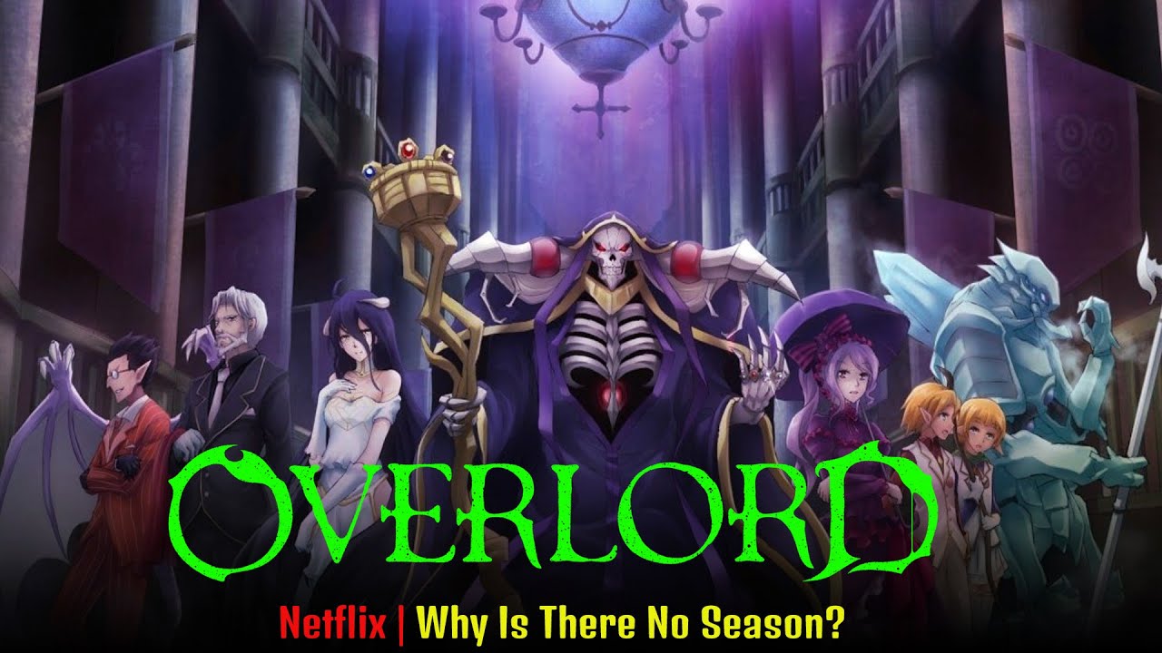 Overlord Why Is There No Season And More Updates Release On Netflix Youtube