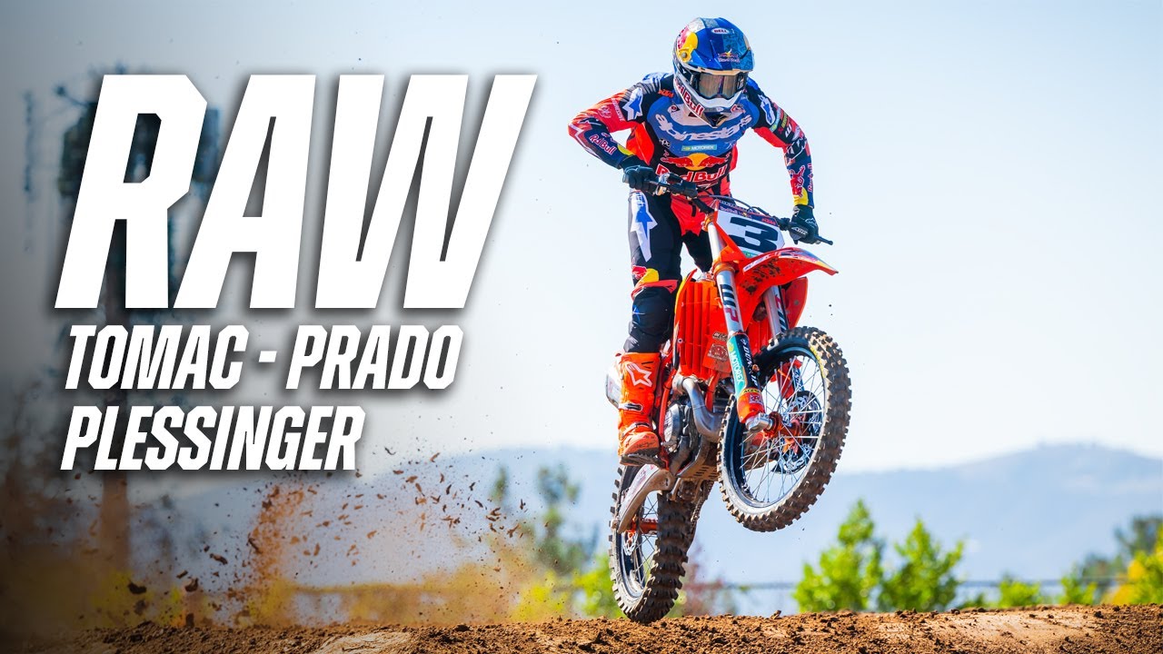 TOMAC, PLESSINGER, PRADO RAW KTM PRACTICE