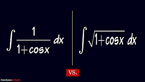 integral battle#16, integral of 1/(1+cos(x)), integral of sqrt(1+cos(x))