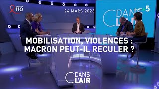 Mobilisation, violences : Macron peut-il reculer ? #cdanslair 24.03.2023