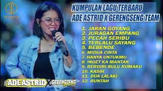 KUMPULAN LAGU TERBARU ADE ASTRID X GERENGSENG TEAM | JARAN GOYANG FULL ALBUM