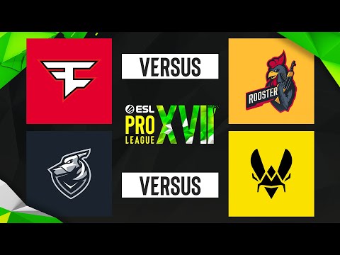 ESL PRO LEAGUE - S17 - Grupa C - FaZe Clan vs Rooster | Team Vitality vs Grayhound - TV Arena Esport