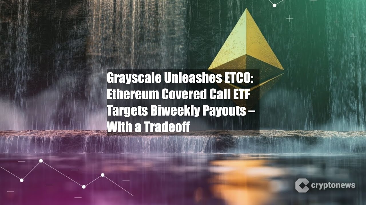 Grayscale Unleashes ETCO: Ethereum Covered Call ETF Targets - YouTube