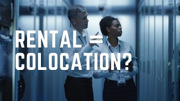Is Data Center Rental The Same Thing as Colocation?