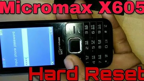 Micromax X605 Hard Reset !! Any Micromax Mobile