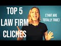 What every law associate should know  top 5 cliches that are totally true
