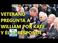 WILLIAM INFORMA SOBRE ESTADO DE SALUD DE KATE MIDDLETON TRAS SER CUESTIONADO POR VETERANO DEL DÍA D.