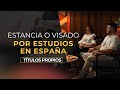 “Visa o estancia por estudios en España: el camino inteligente para migrar legalmente”
