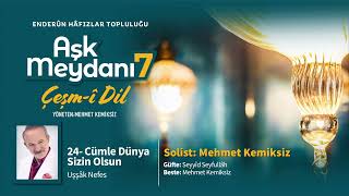 Aşk Meydanı 7 | Cümle Dünya Sizin Olsun | Uşşâk Nefes Resimi