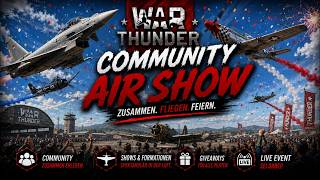 WAR THUNDER COMMUNITY AIR SHOW V2✈️ KRASSE FORMATIONSFLÜGE & JET STUNTS!