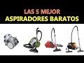 Mejores Aspiradores Baratos 2020