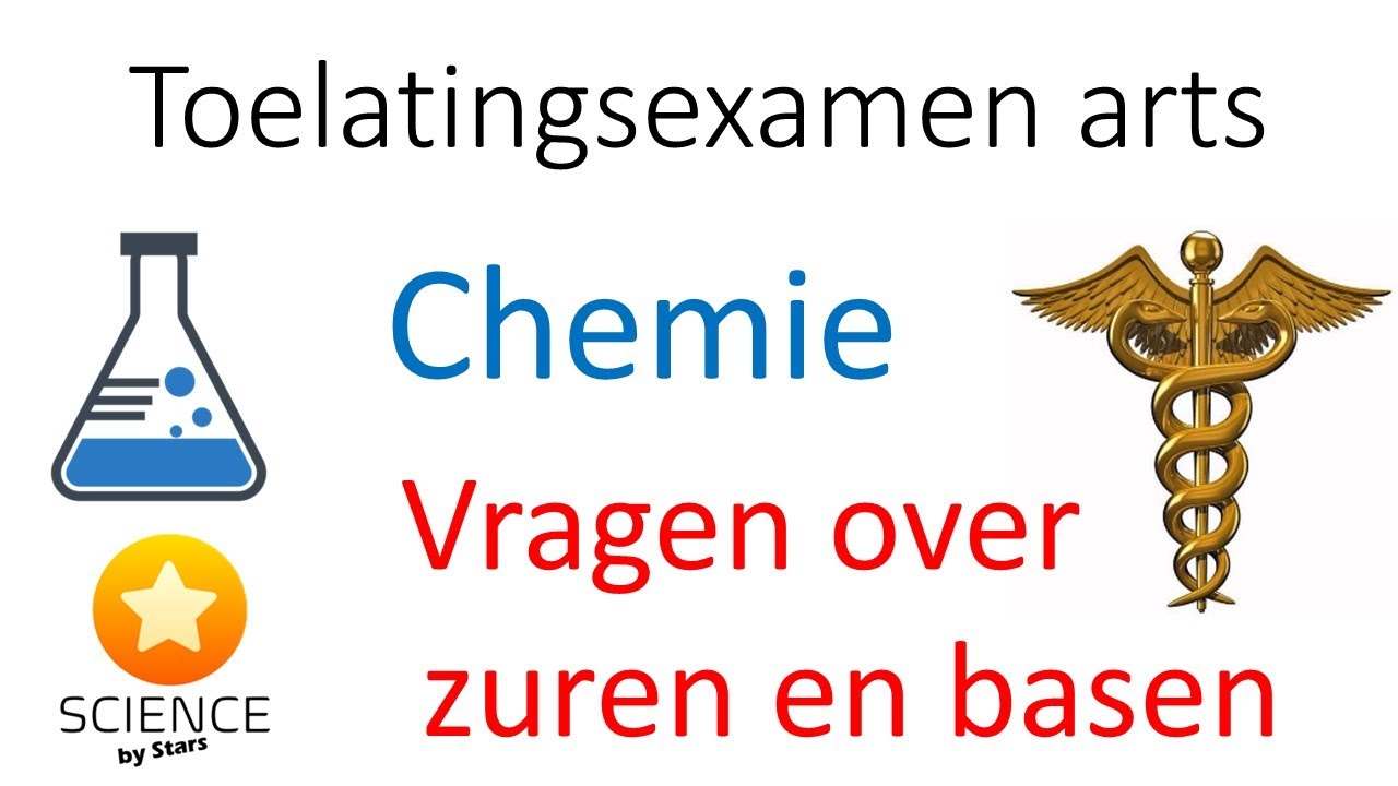 Toelatingsexamen Arts Vragen zuren en basen 2018 -  2021