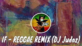 If - Reggae Version Remix (DJ Judaz / Rivermaya)