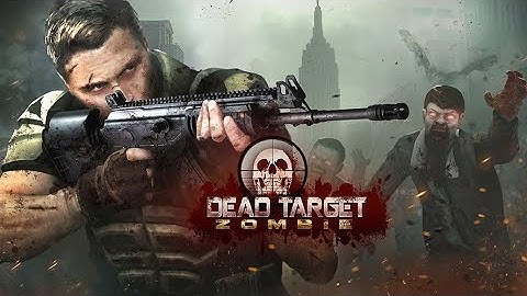 || DEAD TARGET || Zombie fighting ||