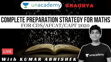 Complete Maths Preparation Strategy for CDS/AFCAT/CAPF 2020 | CDS 2020 | CAPF AC 2020 | AFCAT 2020