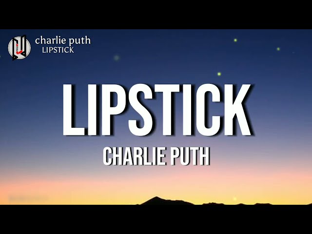 Charlie Puth - Lipstick (Lyrics) class=