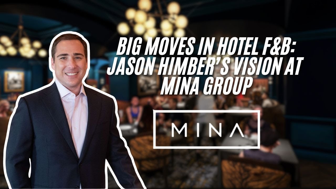 Big Moves in Hotel F&B: Jason Himber’s Vision at Mina Group