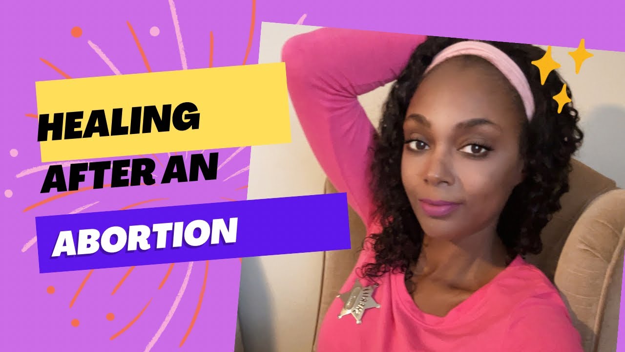 How to Heal After An Abortion - YouTube