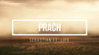 SEBASTIAN - Prach ft. Lipo - Lyrics - Text